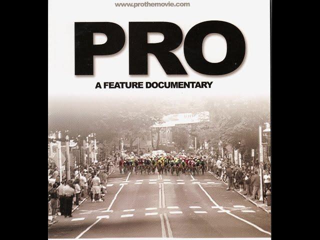 PRO - A Feature Film Cycling Documentary on The U.S. Pro Cycling Championships in Philly 2004