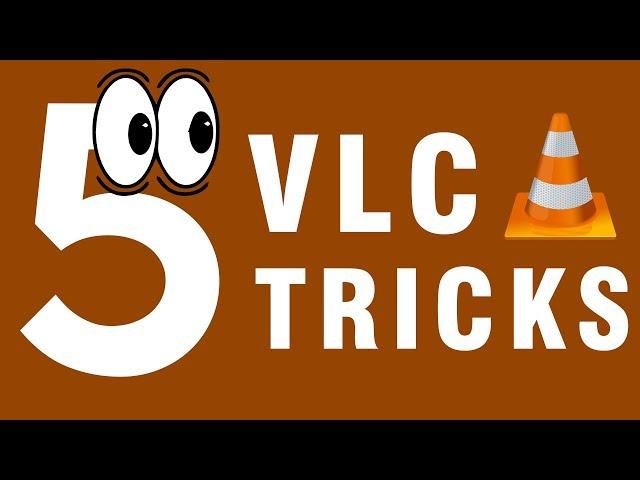 5 Cool VLC Tricks you Might not Know about in 2018 | VLC Tutorial | Vlc Tricks