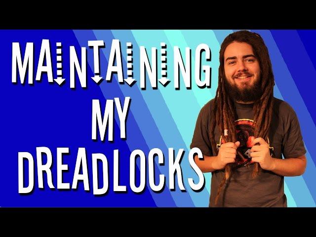 DREADLOCKS MAINTENANCE!