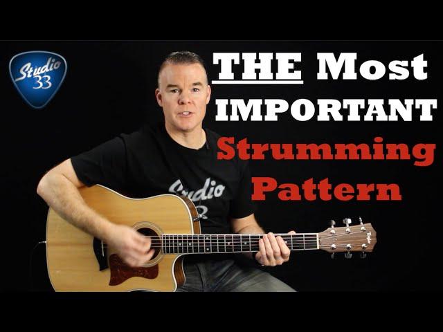 THE most important strumming pattern you NEED to know. Beginner Guitar Lesson From Studio 33 Guitar