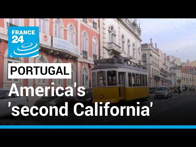 Portugal, America's 'second California in Europe' • FRANCE 24 English