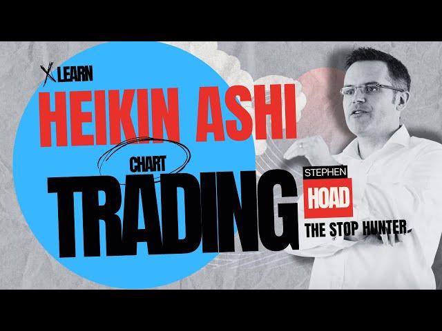 Learn HEIKIN ASHI Chart Technical Analysis For Trading (THE ULTIMATE FREE COURSE)