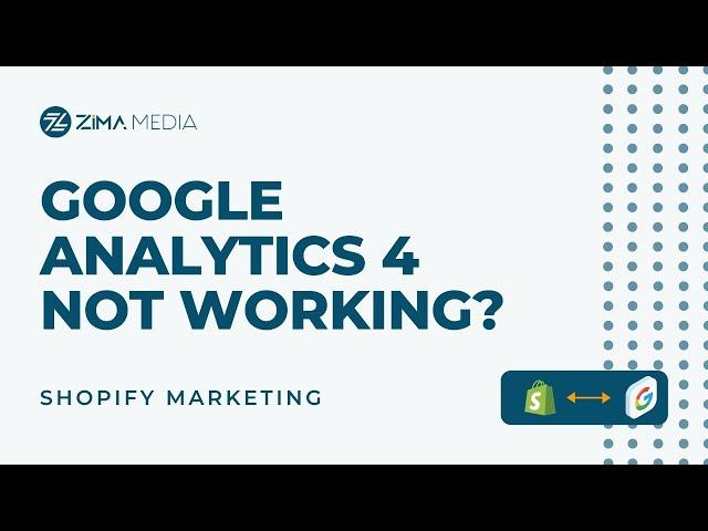 Shopify Google Analytics Not Working?