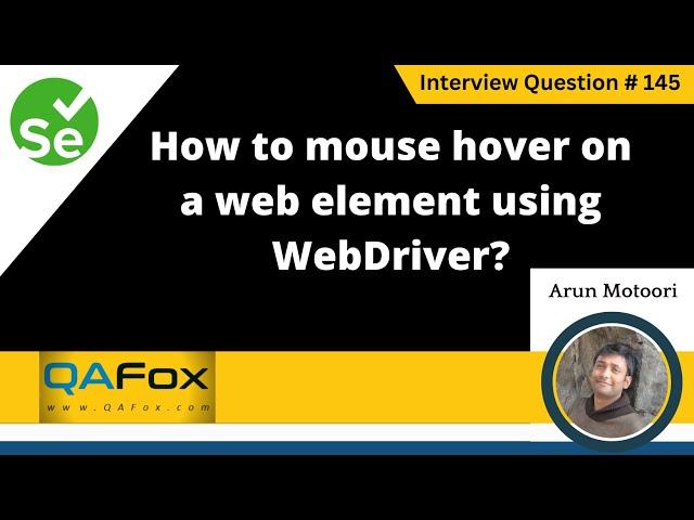 How to mouse hover on a web element using WebDriver (Selenium Interview Question #145)