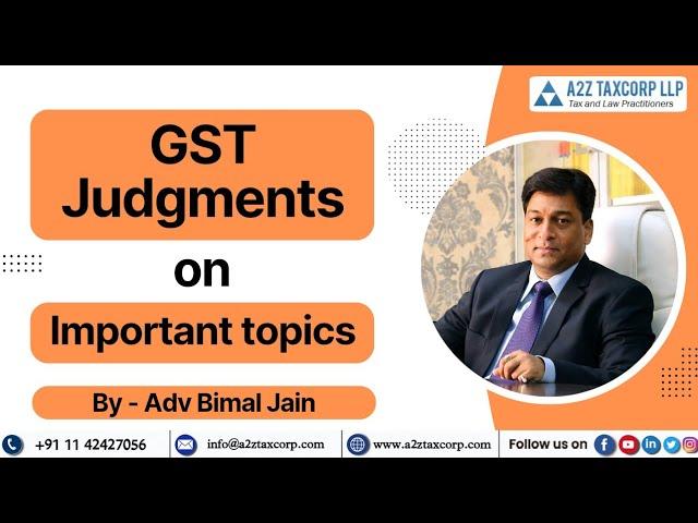 GST Judgments on important topics || Adv Bimal Jain