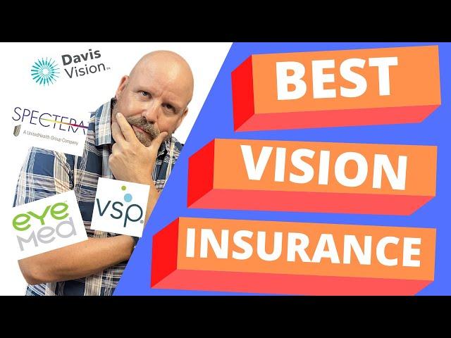 Find Out Which Vision Insurance is the Best -  VSP, EyeMed, Spectera, or Davis Vision?