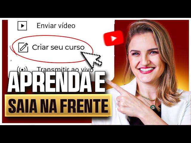 LIBEROU! Como CRIAR e VENDER SEU CURSO ONLINE do ZERO direto no YOUTUBE