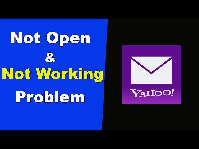 Fix Yahoo Mail Not Working / Loading / Not Opening Problem in Android Phone