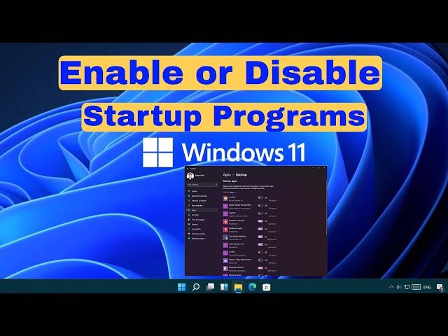 How to Enable or Disable Startup Programs in Windows 11