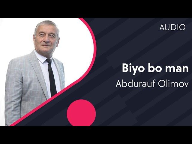 Abdurauf Olimov - Biyo bo man (Official Audio)