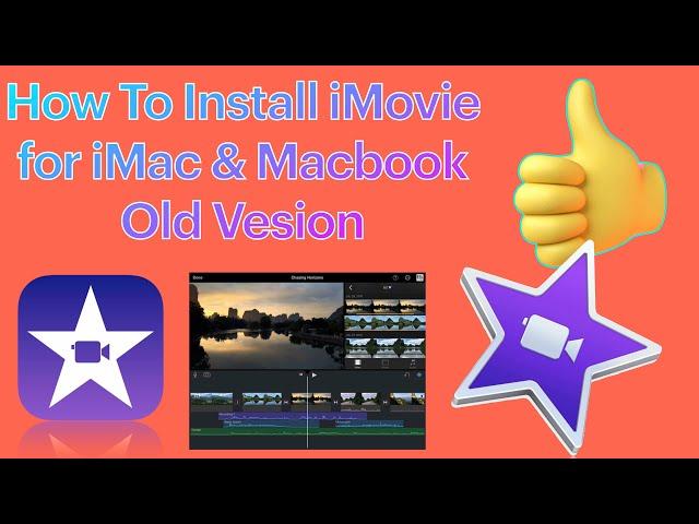 How To Install iMovie for iMac & Macbook Old Vesion Easy Easy For Install...!