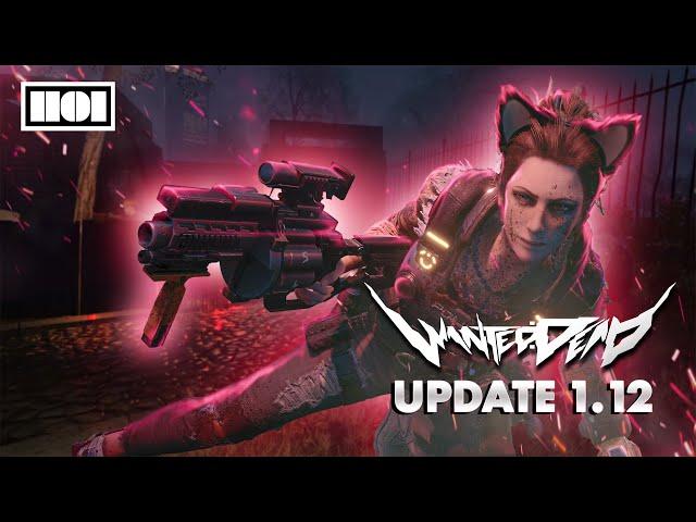 Wanted: Dead - Update 1.12 Overview