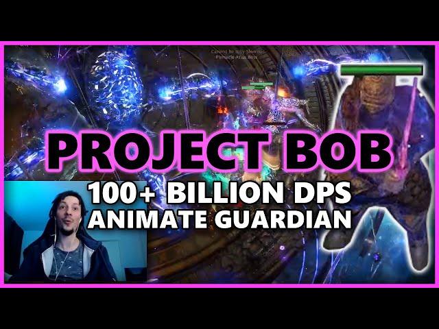 [PoE] Project Bob - The Animate Guardian with BILLIONS of DPS - Stream Highlights #705