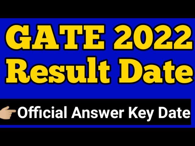 GATE 2022 #gate2022 Result date || GATE Result 2022