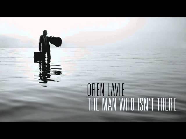 The Man Who Isn't There - By Oren Lavie