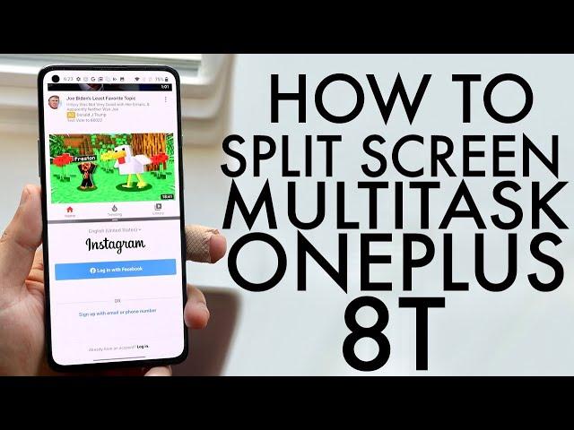 How To Split Screen Multitask On OnePlus 8T!