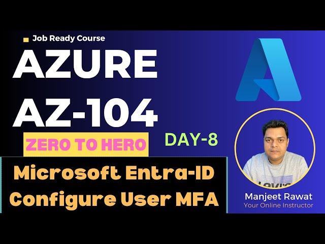 Azure Administrator Zero to Hero ! Microsoft Entra ID Users Management and MFA ! DAY-8