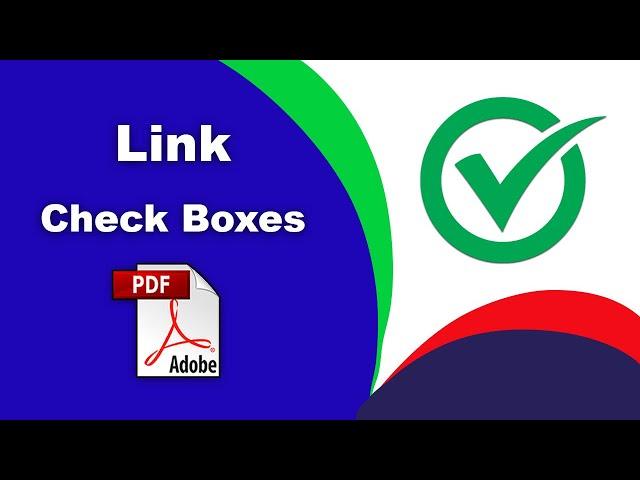 How to link checkboxes in pdf (Prepare Form) using Adobe Acrobat Pro DC