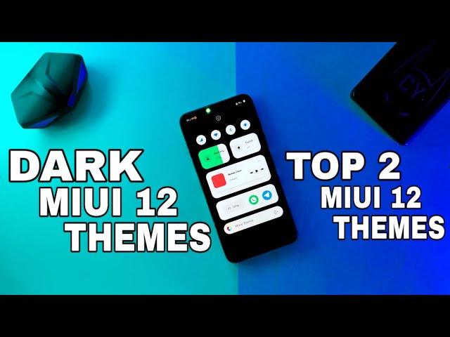 MIUI 12 DARK THEMES | TOP 2 DARK MIUI 12 THEMES FOR ANY XIAOMI DEVICES