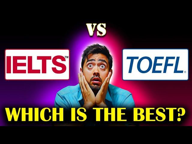 IELTS Vs TOEFL | Which is Better? | Which one is Easier?