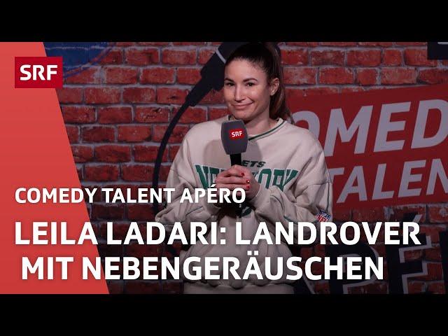 Leila Ladari: Landrover mit Nebengeräuschen | Comedy Talent Apéro | SRF