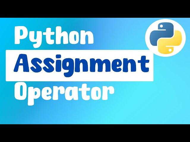 Python Assignment Operator: Beginner's Guide by ByteAdmin