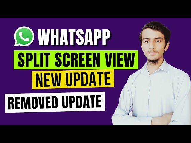 WhatsApp Split Screen view Update || WhatsApp Split Screen feature removed || Delete Split screen