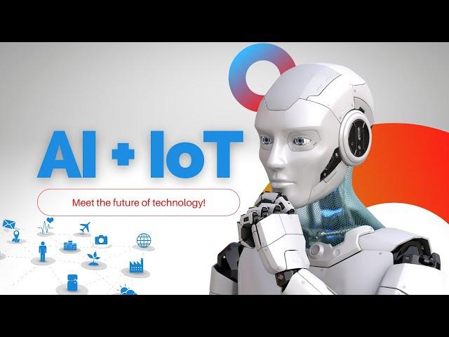 THE FUTURE OF IOT: Artificial Intelligence and Internet of Things - What to Expect in 2022