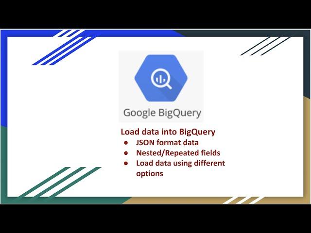 GCP Big Query Load JSON files , Nested and Repeated fields |STRUCT and ARRAY