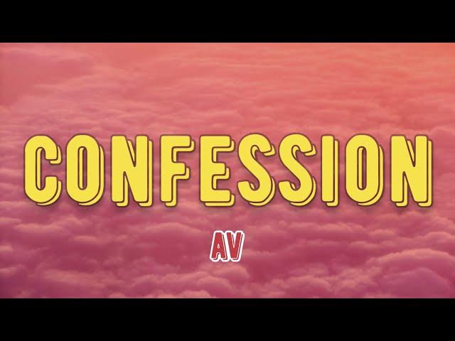 AV - Confession (Lyrics) "Oh my baby your love is foreign" [TikTok song]