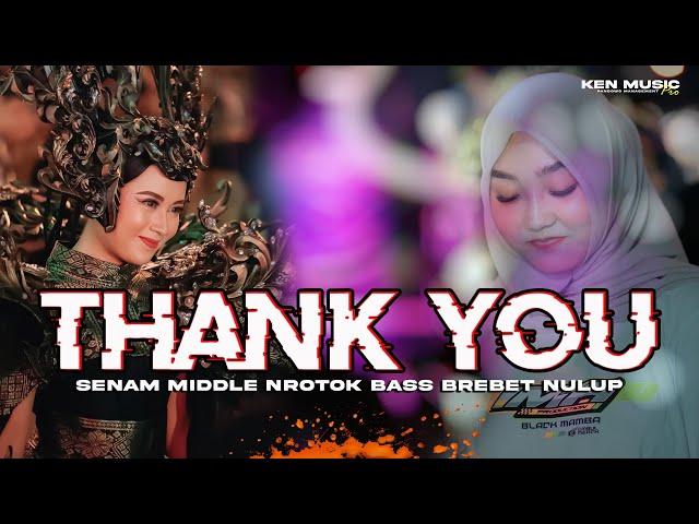 DJ THANK YOU SENAM MIDLE NROTOK BASS NULUP FYP TIKTOK VIRAL TERBARU