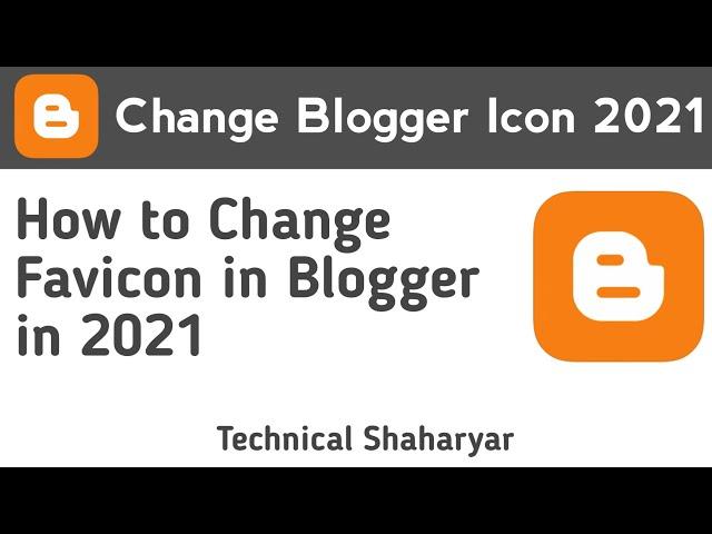 How to Change Blogger Favicon in 2021 | Change Favicon in Blogger 2021