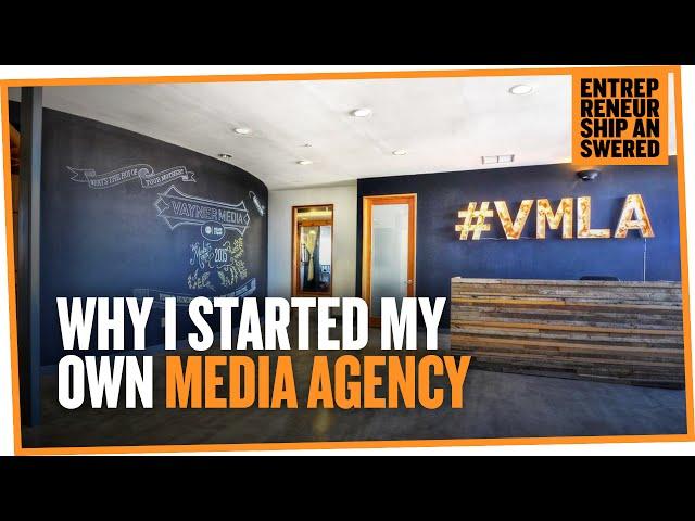 Why I Started My Own Digital Media Agency