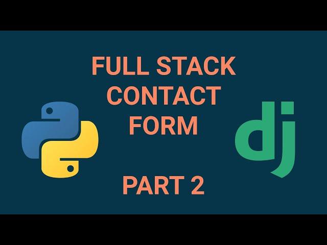 Python Django contact form tutorial - Full Stack Tutorial - Part 2