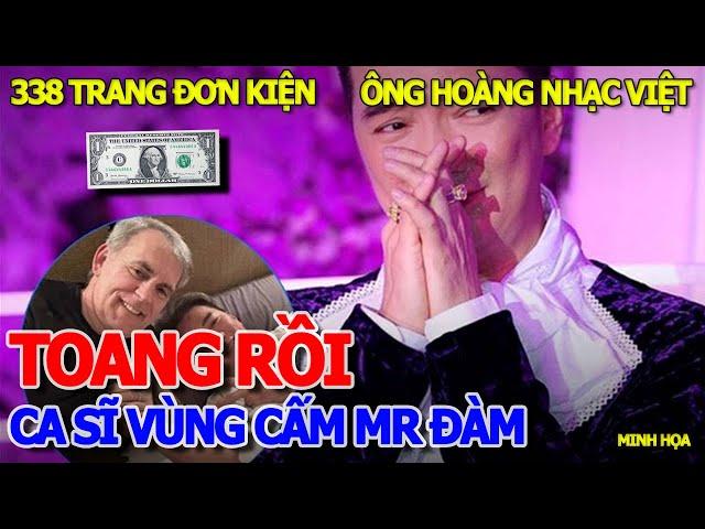 THÔI XONG ĐÀM VĨNH HƯNG "VÙNG CẤM" & 338 TRANG ĐƠN KIỆN CỦA TỶ PHÚ MỸ "CHƠI BẠN" CẠN TÀU RÁO MÁNG