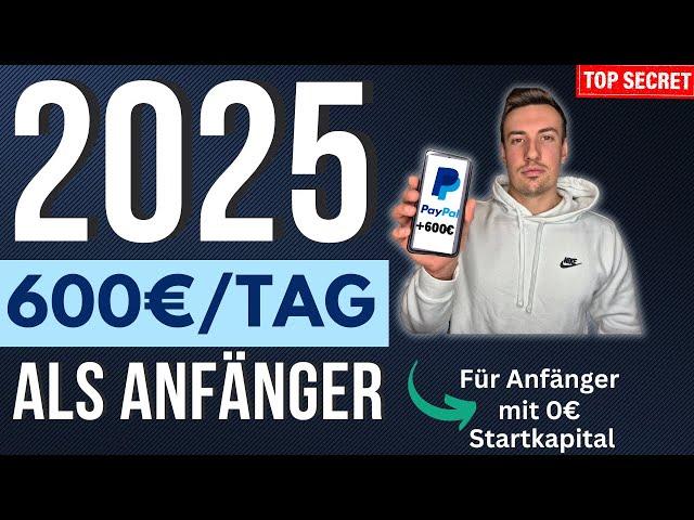 Online Geld verdienen 2025 - TOP 3 Wege FÜR 600€/TAG Online Geld verdienen ohne Startkapital