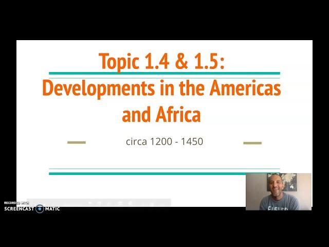 AP World History:1.4 & 1.5 - Americas & Africa (1200-1450)