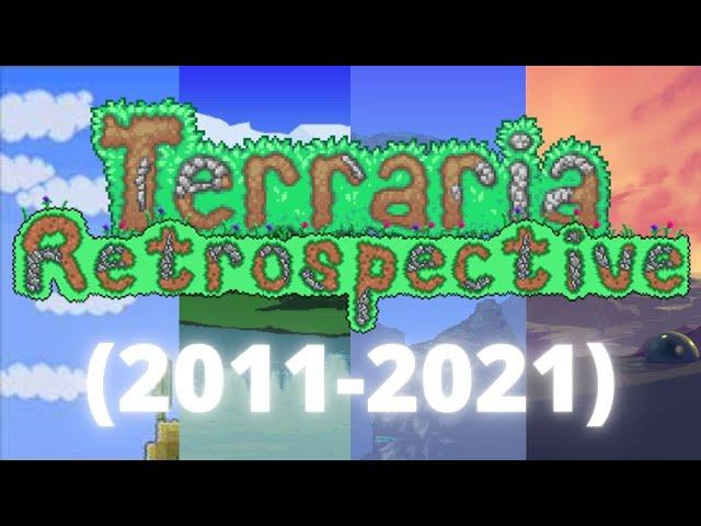 Terraria Retrospective; The Complete History of a Beautiful Game (2011-2021)