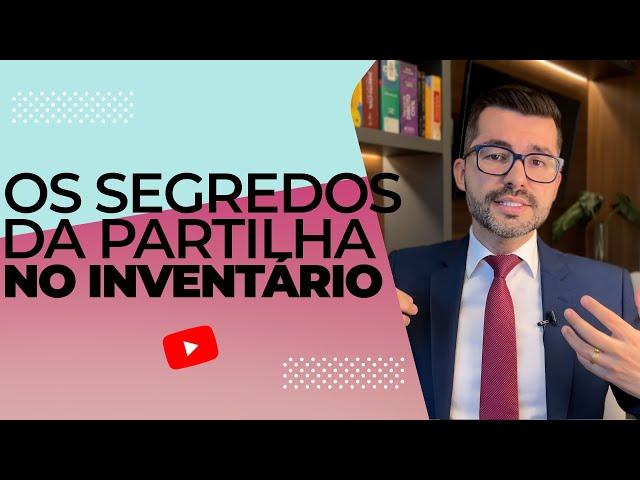 Inventário na Prática: Conheça os segredos da partilha