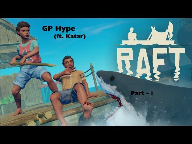 GP HyPe (Raft) FT katar Stream Part 1 - SHARK ATACK