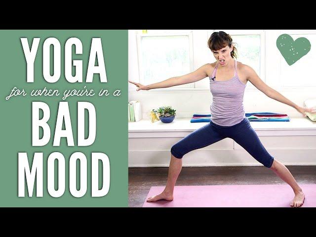 Yoga For When You're In a Bad Mood