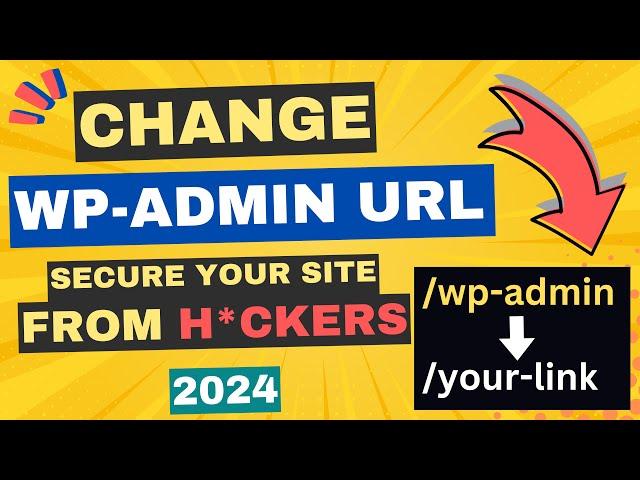 How to Change WP-Admin URL in WordPress [ Easiest Way - 2024 ]