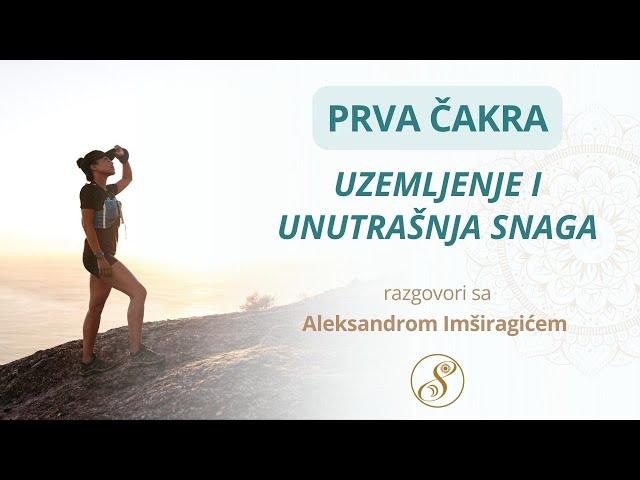 Prva čakra: uzemljenje i unutrašnja snaga / Aleksandar Imširagić