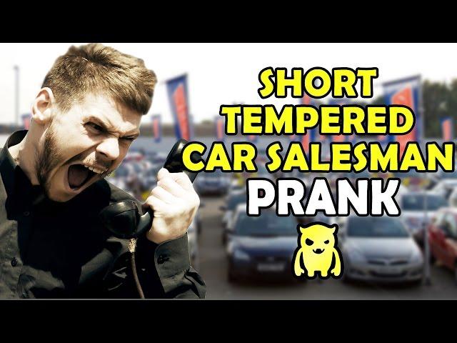 Insanely Short Tempered Car Salesman - Ownage Pranks