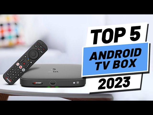 Top 5 BEST Android TV Box of (2023)