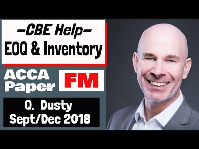 Inventory Management and EOQ MADE EASY | ACCA paper FM / F9 | Question Dusty