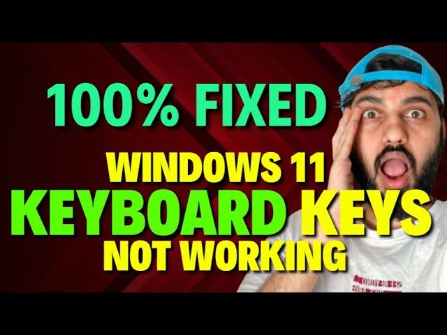 Fix Windows 11 Keyboard Keys not Working