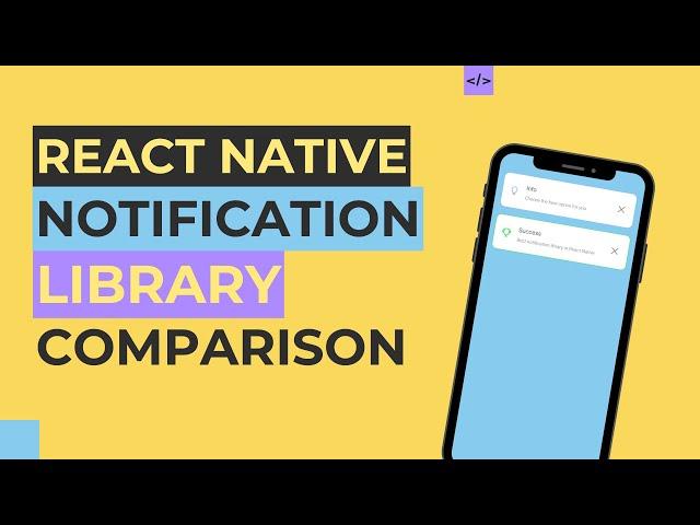 3 React Native Toast Notification Libraries Comparison