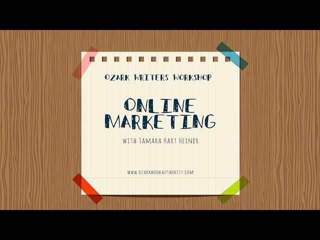 Ozark Writers Workshop: Online Marketing with Tamara Hart Heiner