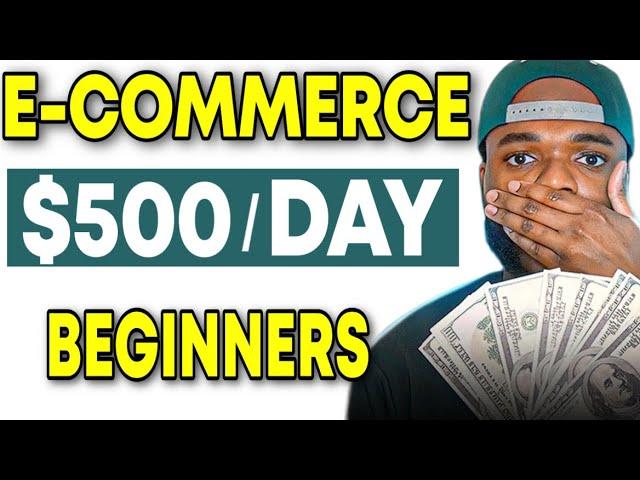 HOW TO START E-COMMERCE FOR BEGINNERS IN 2024 (Step By Step Guide)